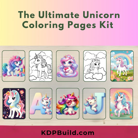 The Ultimate Unicorn Coloring Pages Kit for KDP